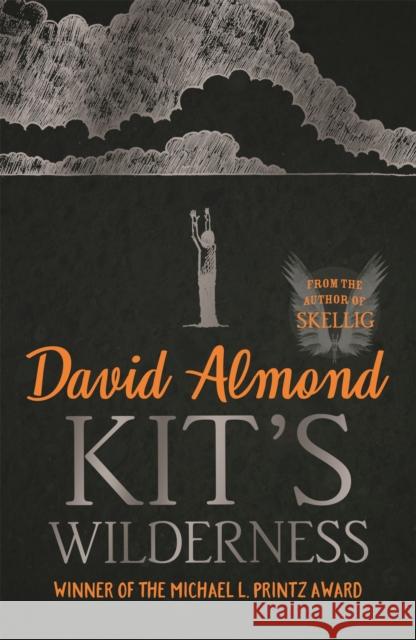 Kit's Wilderness David Almond 9780340944967 Hachette Children's Group