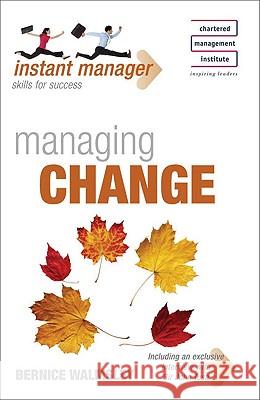 Managing Change Walmsley, Bernice 9780340947340 Hodder & Stoughton