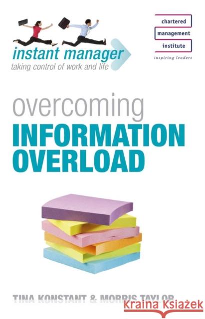 Overcoming Information Overload Konstant, Tina 9780340959022 HODDER EDUCATION