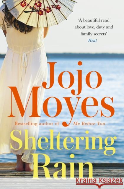 Sheltering Rain: the captivating and emotional novel from the author of Me Before You Jojo Moyes 9780340960356