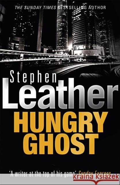 Hungry Ghost Stephen Leather 9780340960721