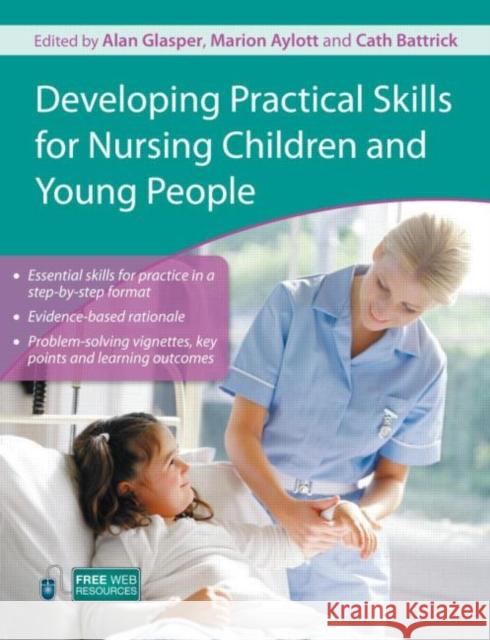 Developing Practical Skills for Nursing Children and Young People Marion Aylott 9780340974193 0