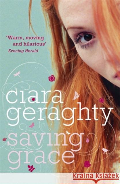 Saving Grace Ciara Geraghty 9780340976548 HODDER & STOUGHTON