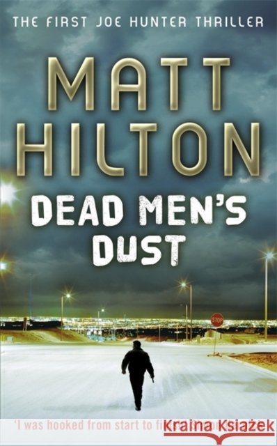 Dead Men's Dust Matt Hilton 9780340978238 Hodder & Stoughton