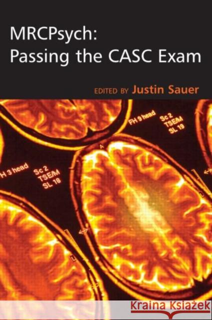 Mrcpsych: Passing the Casc Exam Sauer, Justin 9780340981948 0