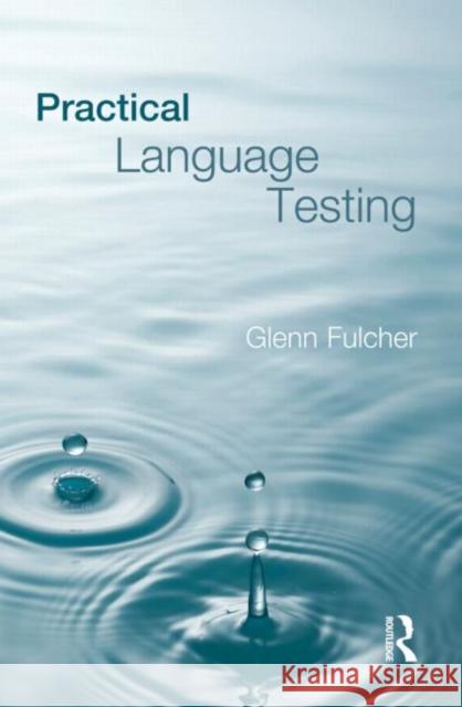 Practical Language Testing Glenn Fulcher 9780340984482 0