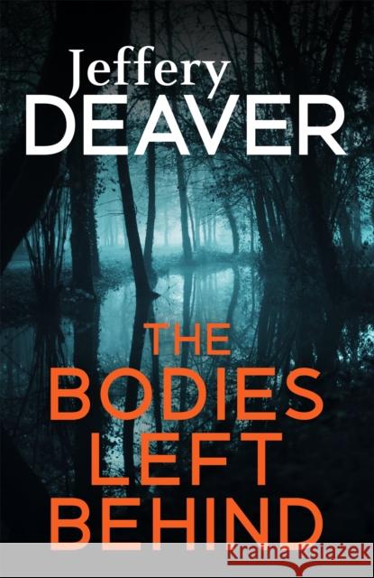 The Bodies Left Behind Jeffery Deaver 9780340994030