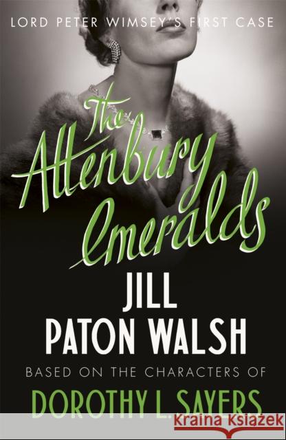The Attenbury Emeralds: Return to Golden Age Glamour in this Enthralling Gem of a Mystery Jill Paton Walsh 9780340995747 Hodder & Stoughton