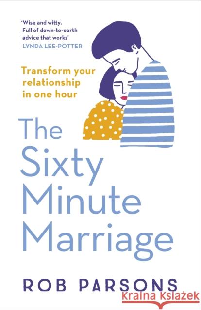 The Sixty Minute Marriage Rob Parsons 9780340995976 0