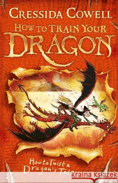 How to Train Your Dragon: How to Twist a Dragon's Tale: Book 5 Cressida Cowell 9780340999110