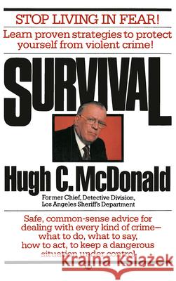 Survival: Stop Living in Fear! Hugh C. McDonald 9780345297358