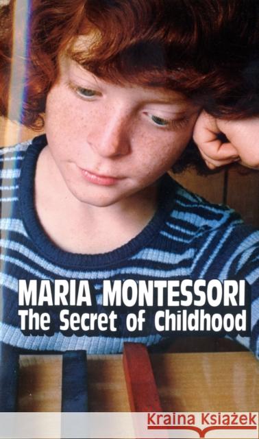 The Secret of Childhood Maria Montessori 9780345305831 Ballantine Books