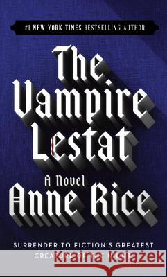 The Vampire Lestat Anne Rice 9780345313867 Ballantine Books