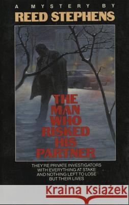 The Man Who Risked His Partner Reed Stephens 9780345318046 Ballantine Books