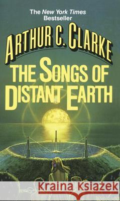 The Songs of Distant Earth Arthur Charles Clarke 9780345322401 Del Rey Books