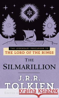 The Silmarillion J. R. R. Tolkien Christopher Tolkien 9780345325815 Del Rey Books
