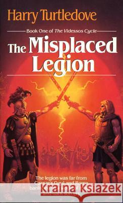 Misplaced Legion Harry Turtledove 9780345330673 Del Rey Books