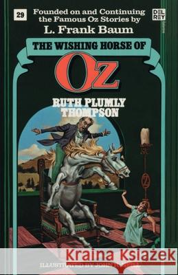 The Wishing Horse of Oz (Wonderful Oz Bookz, No 29) Ruth Plumly Thompson 9780345337061
