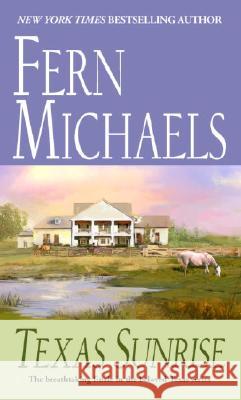 Texas Sunrise Fern Michaels 9780345365934 Fawcett Books