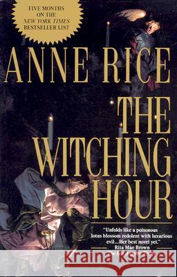 The Witching Hour Anne Rice 9780345367891 Ballantine Books