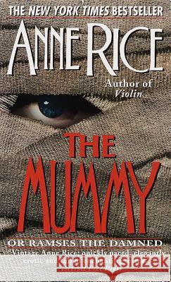 The Mummy or Ramses the Damned Anne Rice 9780345369949 Ballantine Books