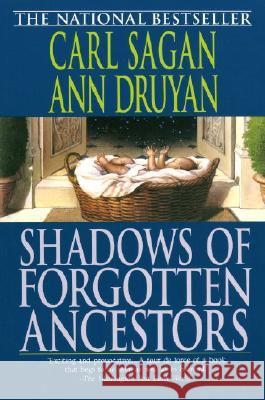 Shadows of Forgotten Ancestors Carl Sagan Ann Druyan 9780345384720 Ballantine Books