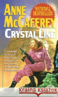 Crystal Line Anne McCaffrey 9780345384911 Del Rey Books