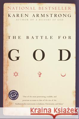 The Battle for God: A History of Fundamentalism Karen Armstrong 9780345391698