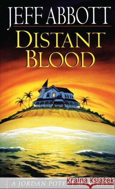 Distant Blood Jeff Abbott 9780345394705 Fawcett Books