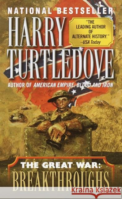 Breakthroughs (the Great War, Book Three) Harry Turtledove 9780345405647 Del Rey Books