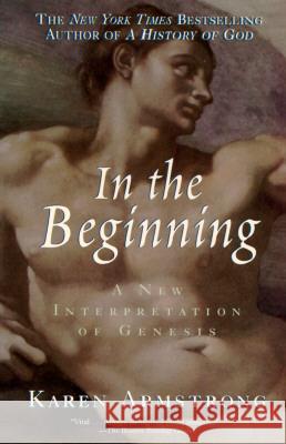 In the Beginning: A New Interpretation of Genesis Karen Armstrong 9780345406040