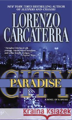 Paradise City: A Novel of Suspense Lorenzo Carcaterra 9780345411006 Fawcett Books