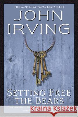 Setting Free the Bears John Irving 9780345417985 Ballantine Books