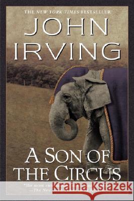 A Son of the Circus John Irving John Irving 9780345417992 Ballantine Books