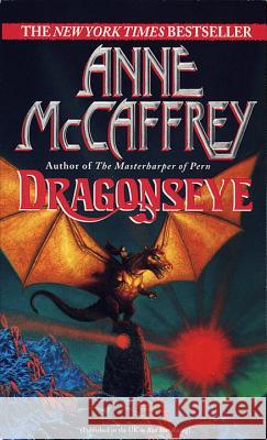 Dragonseye Anne McCaffrey 9780345418791 Del Rey Books