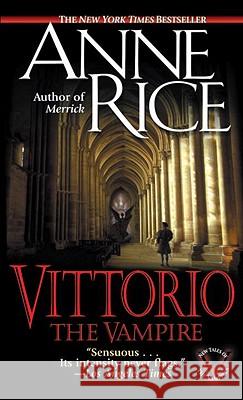 Vittorio, the Vampire Anne Rice 9780345422392