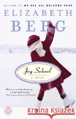 Joy School Elizabeth Berg 9780345423092 Ballantine Books