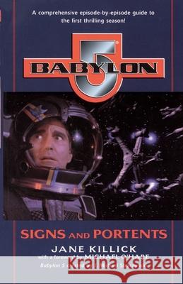 Babylon 5: Signs and Portents Jane Killick Michael O'Hare 9780345424471 Del Rey Books