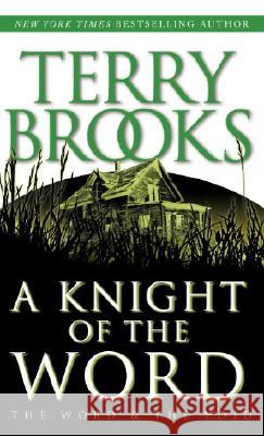 A Knight of the Word Terry Brooks 9780345424648 Del Rey Books