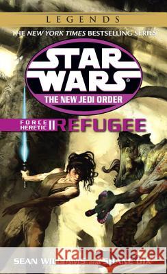 Refugee: Star Wars Legends: Force Heretic, Book II Williams, Sean 9780345428714 Del Rey Books