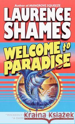 Welcome to Paradise Laurence Shames 9780345432186