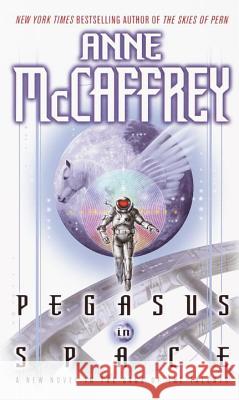 Pegasus in Space Anne McCaffrey 9780345434678