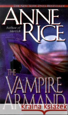 The Vampire Armand Anne Rice 9780345434807 Ballantine Books