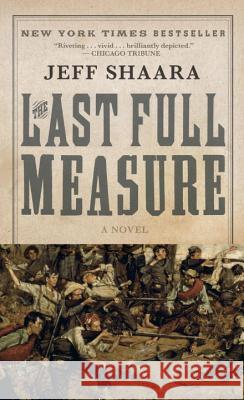 The Last Full Measure Jeff Shaara 9780345434814 Ballantine Books