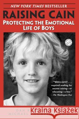 Raising Cain: Protecting the Emotional Life of Boys Daniel J. Kindlon Michael Thompson Teresa Barker 9780345434852 Ballantine Books