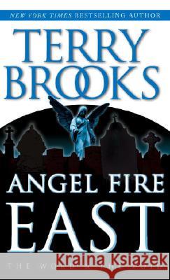 Angel Fire East Terry Brooks 9780345435255 Del Rey Books