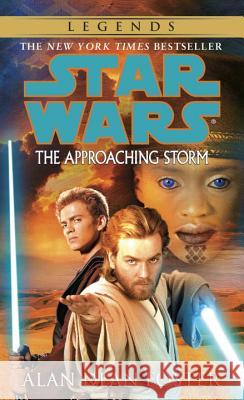 The Approaching Storm: Star Wars Legends Alan Dean Foster 9780345442994