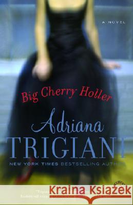 Big Cherry Holler Adriana Trigiani 9780345445841