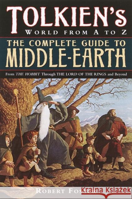 Complete Guide to Middle-earth Robert Foster 9780345449764 Del Rey Books