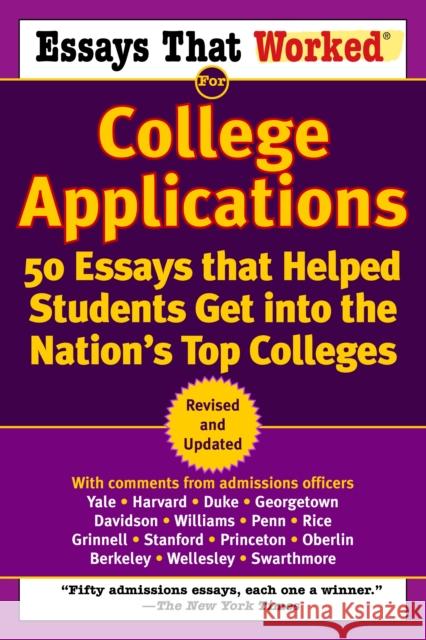 Essays That Worked for College Applications: 50 Essays That Helped Students Get Into the Nation's Top Colleges Boykin Curry Brian Kasbar Brian Kasbar 9780345452177